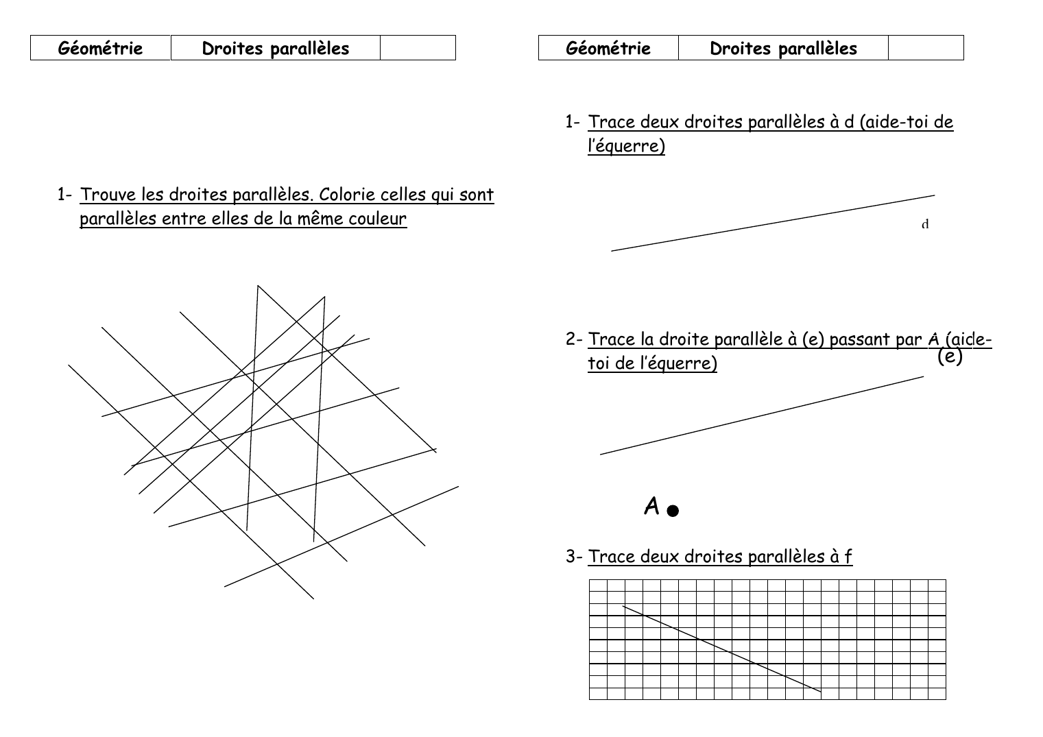 Prévisualisation du document GéométrieDroites parallèlesGéométrieDroites parallèles1- Trace deux droites parallèles à d (aide-toi del'équerre)1- Trouve les droites parallèles.