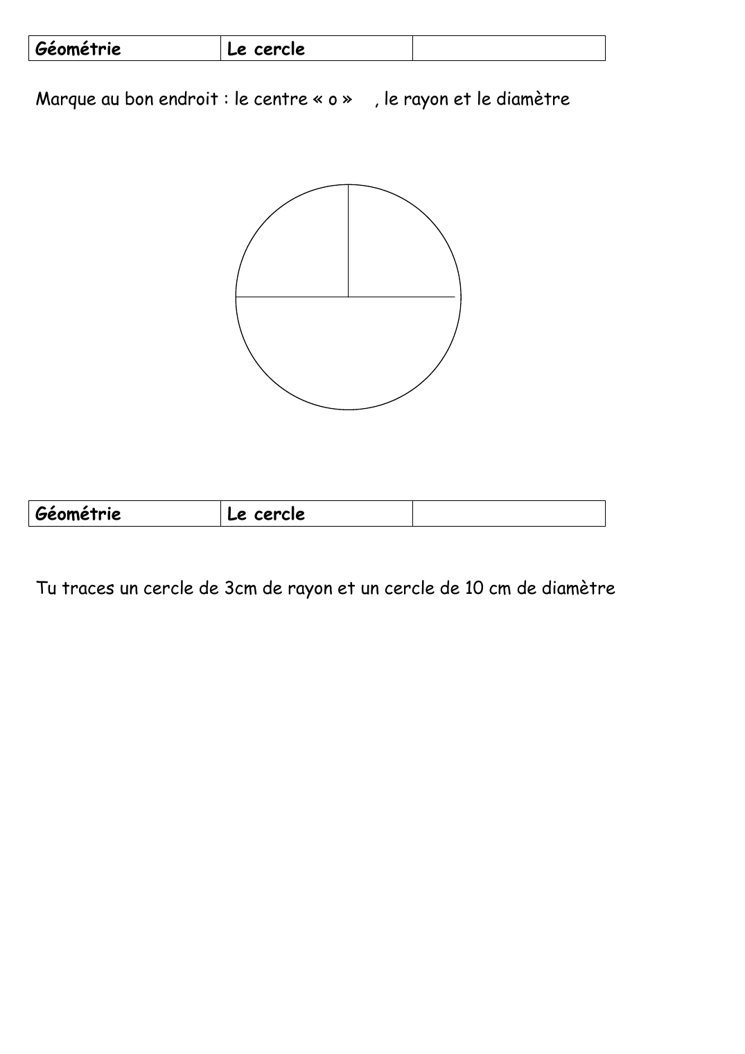 Prévisualisation du document GéométrieLe cercleMarque au bon endroit : le centre « o