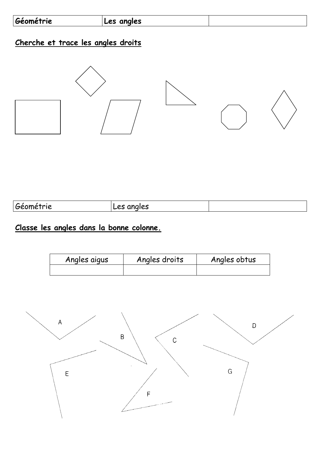 Prévisualisation du document GéométrieLes anglesCherche et trace les angles droitsGéométrieLes anglesClasse les angles dans la bonne colonne.