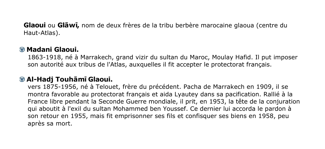 Prévisualisation du document Glaoui ou Gl?w?, nom de deux frères de la tribu berbère marocaine glaoua (centre du
Haut-Atlas).