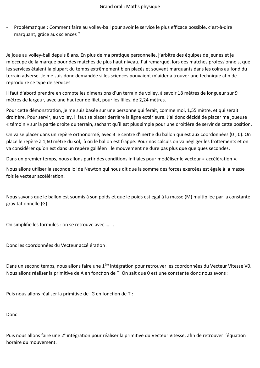 Prévisualisation du document grand oral : Comment faire au volley-ball pour avoir le service le plus efficace possible, c’est-à-dire marquant, grâce aux sciences ?