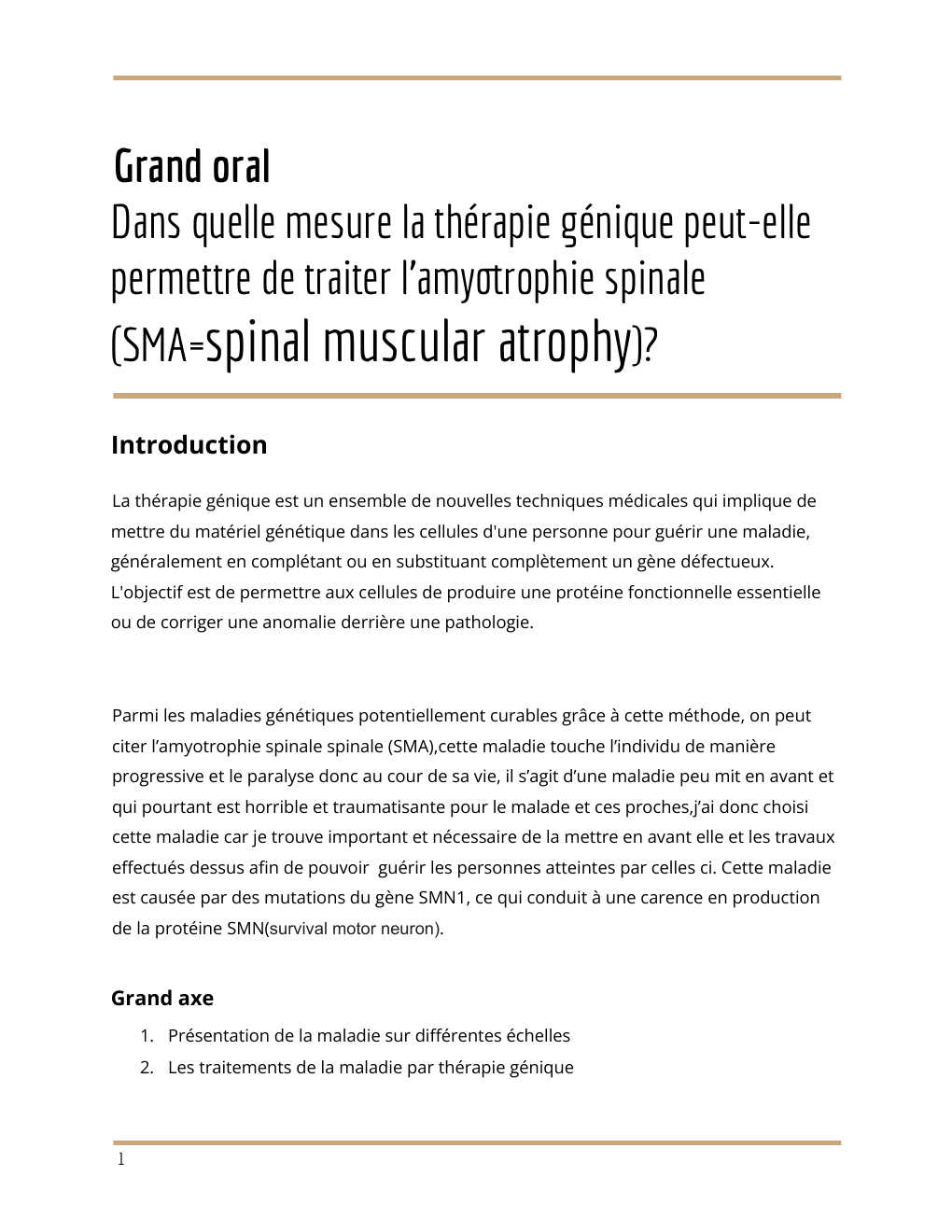 Prévisualisation du document Grand oral Dans quelle mesure la thérapie génique peut-elle permettre de traiter l'amyotrophie spinale (SMA=spinal muscular atrophy)?