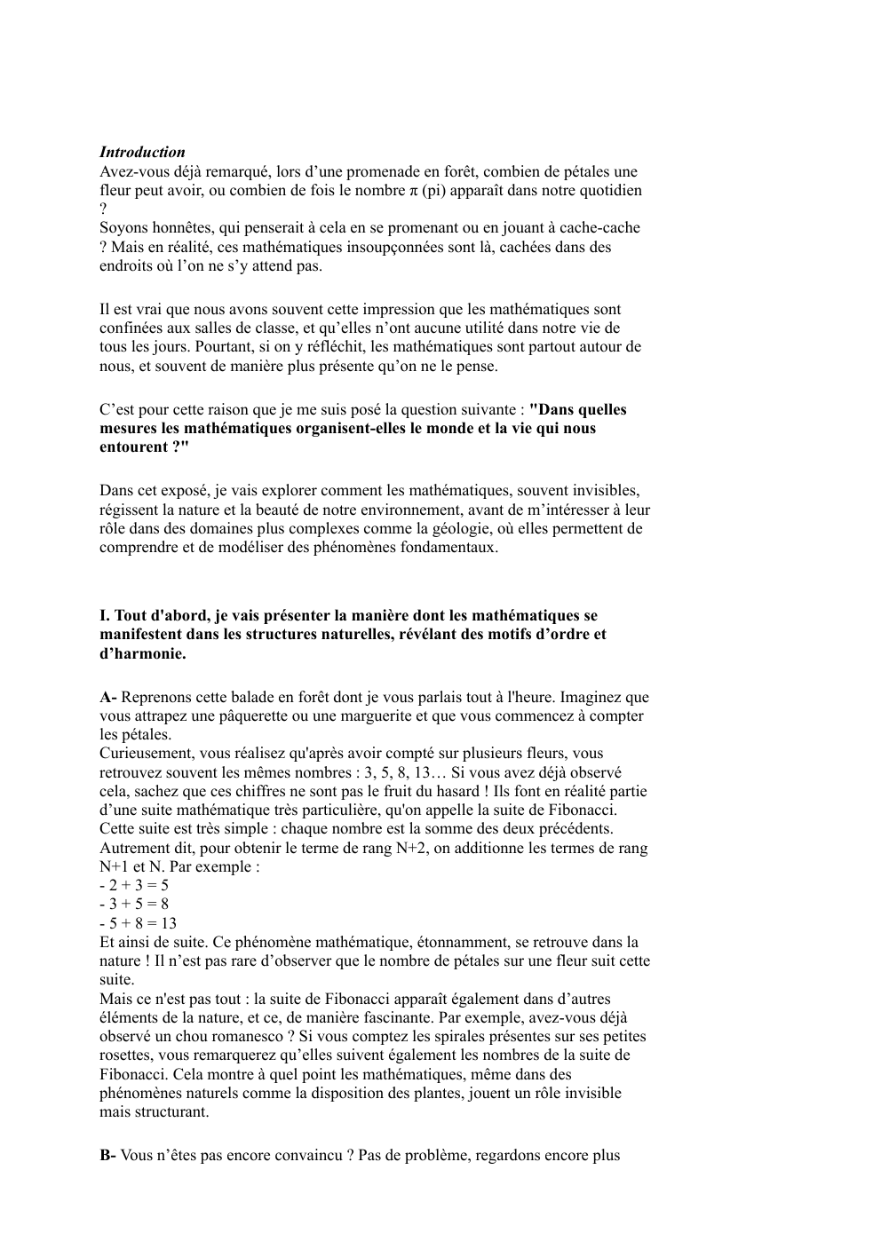 Prévisualisation du document grand oral maths Avez-vous déjà remarqué, lors d’une promenade en forêt, combien de pétales une fleur peut avoir, ou combien de fois le nombre π (pi) apparaît dans notre quotidien ?