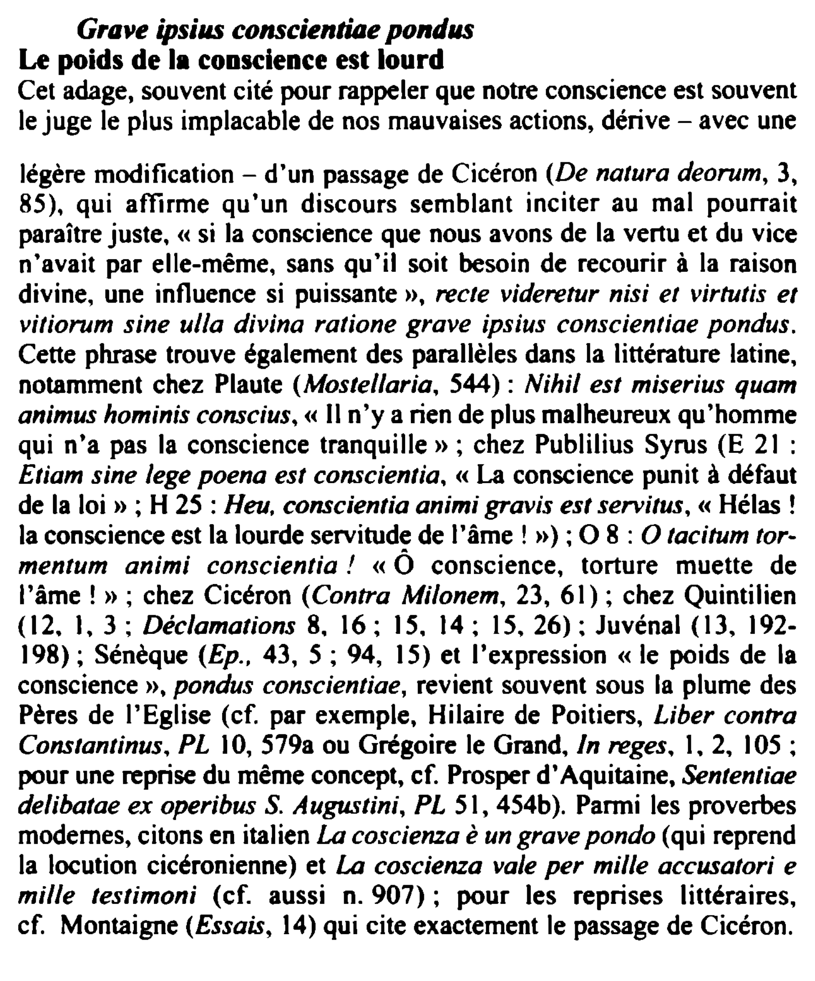 Prévisualisation du document Grave ipsi,a conscientiae pondus
Le poids de la conscience est lourd
Cet adage, souvent cité pour rappeler que notre conscience...