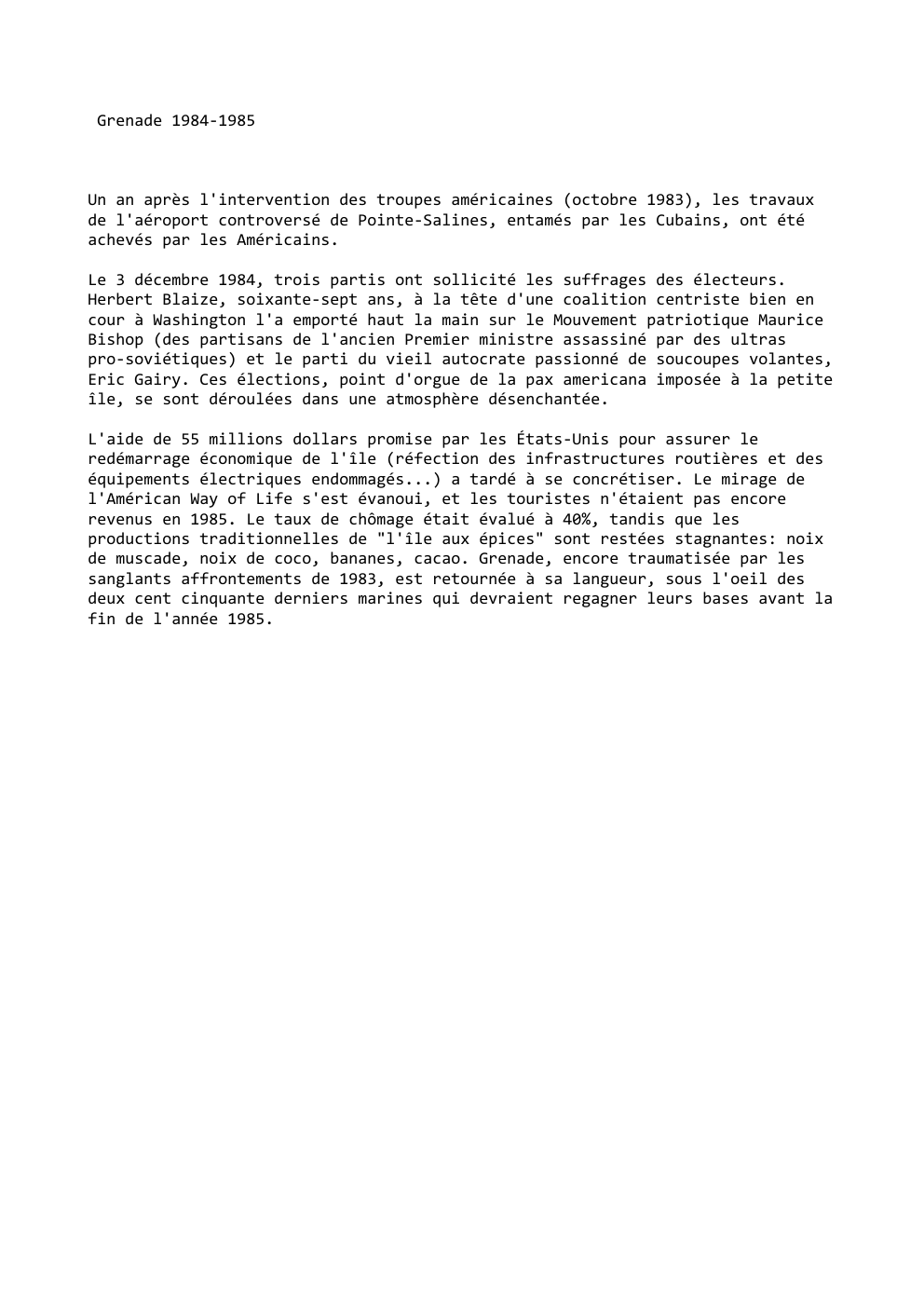 Prévisualisation du document Grenade 1984-1985

Un an après l'intervention des troupes américaines (octobre 1983), les travaux
de l'aéroport controversé de Pointe-Salines, entamés par...