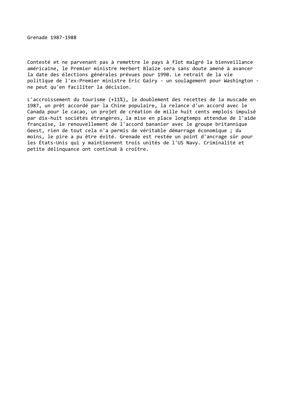 Prévisualisation du document Grenade 1987-1988

Contesté et ne parvenant pas à remettre
américaine, le Premier ministre Herbert
la date des élections générales prévues...
