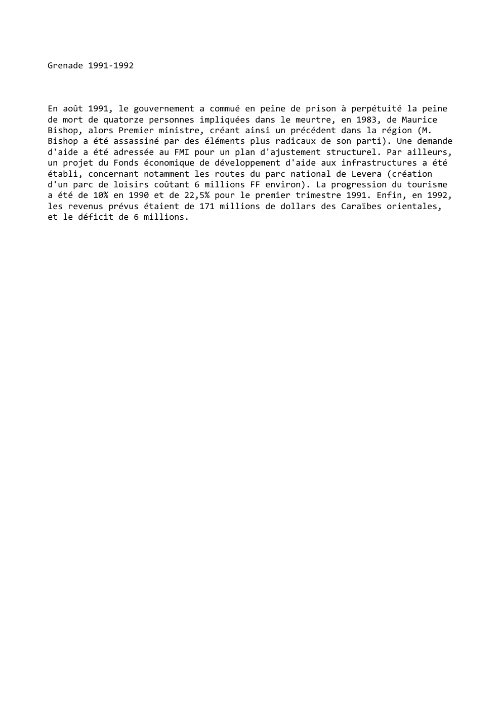 Prévisualisation du document Grenade 1991-1992

En août 1991, le gouvernement a commué en peine de prison à perpétuité la peine
de mort de...