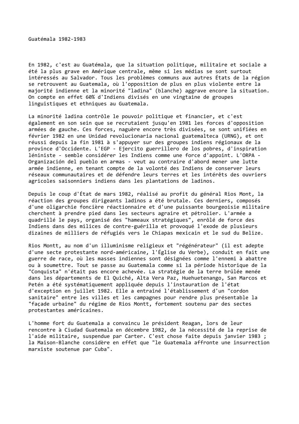 Prévisualisation du document Guatémala 1982-1983

En 1982, c'est au Guatémala, que la situation politique, militaire et sociale a
été la plus grave en...
