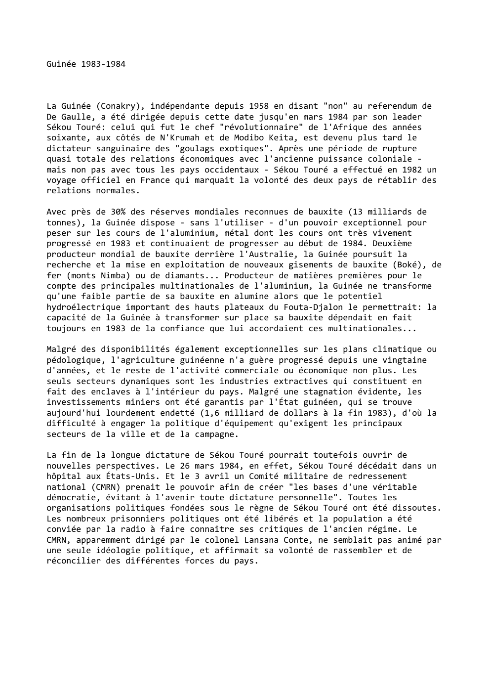 Prévisualisation du document Guinée 1983-1984

La Guinée (Conakry), indépendante depuis 1958 en disant "non" au referendum de
De Gaulle, a été dirigée depuis...