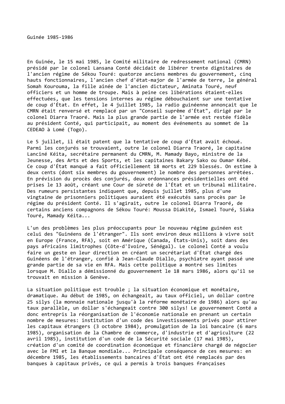 Prévisualisation du document Guinée 1985-1986

En Guinée, le 15 mai 1985, le Comité militaire de redressement national (CMRN)
présidé par le colonel Lansana...