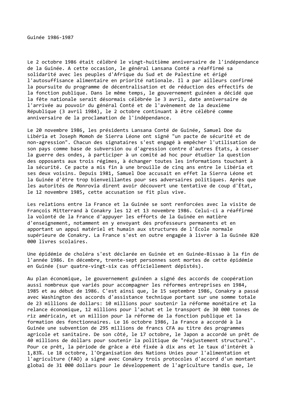 Prévisualisation du document Guinée 1986-1987

Le 2 octobre 1986 était célébré le vingt-huitième anniversaire de l'indépendance
de la Guinée. A cette occasion, le...