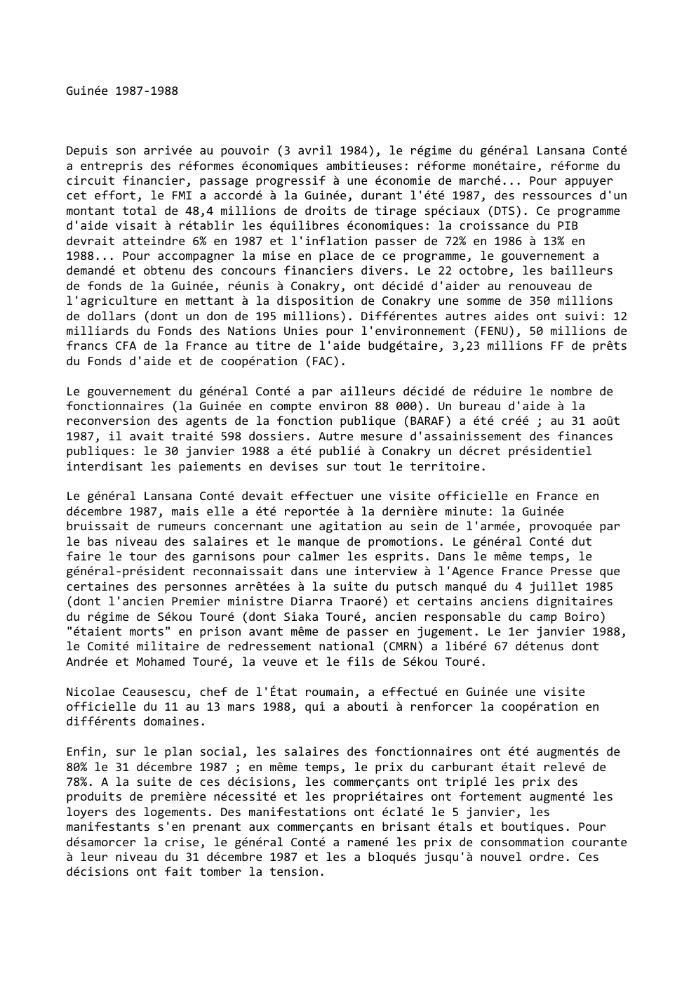 Prévisualisation du document Guinée 1987-1988

Depuis son arrivée au pouvoir (3 avril 1984), le régime du général Lansana Conté
a entrepris des réformes...