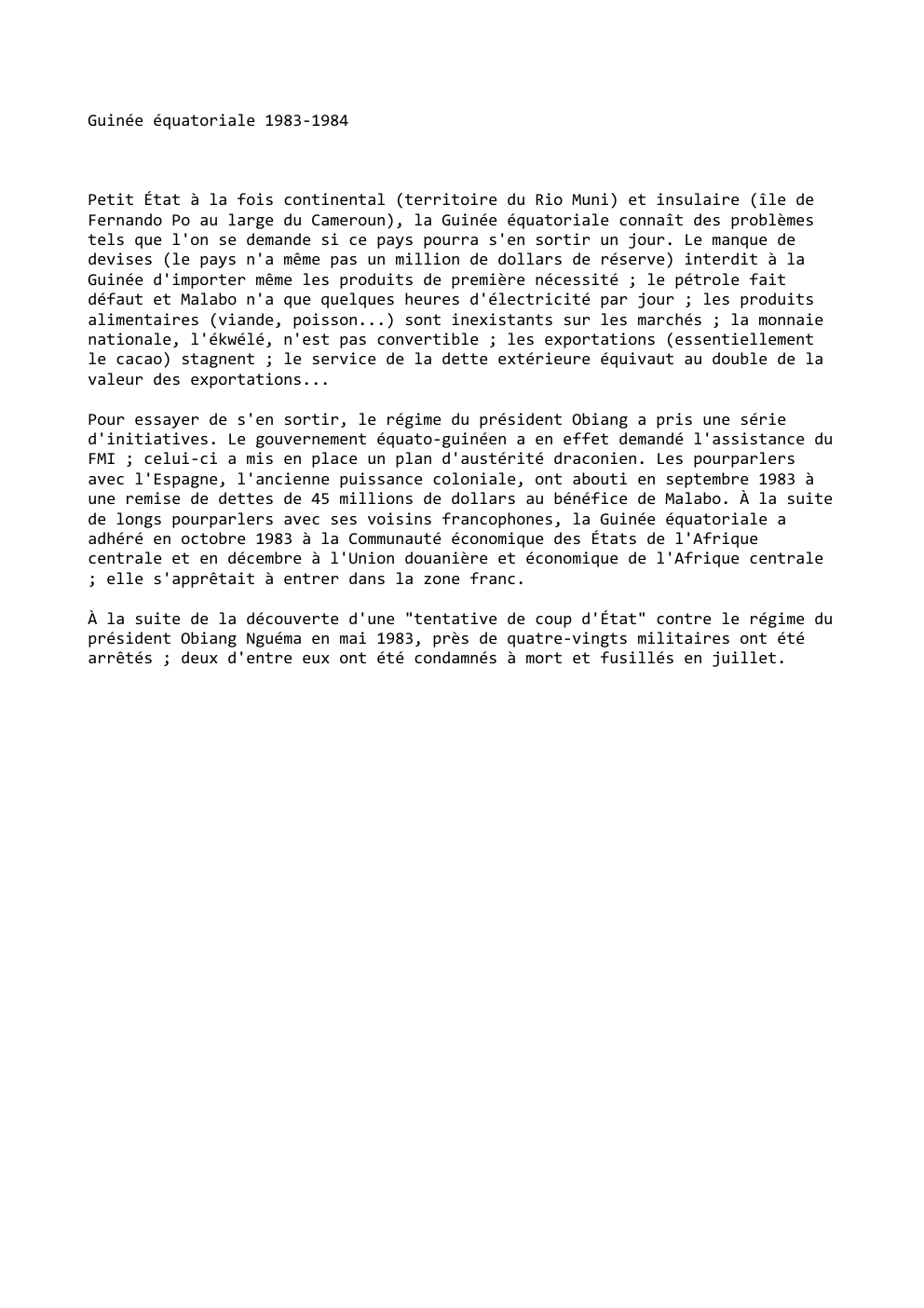 Prévisualisation du document Guinée équatoriale 1983-1984

Petit État à la fois continental (territoire du Rio Muni) et insulaire (île de
Fernando Po au...