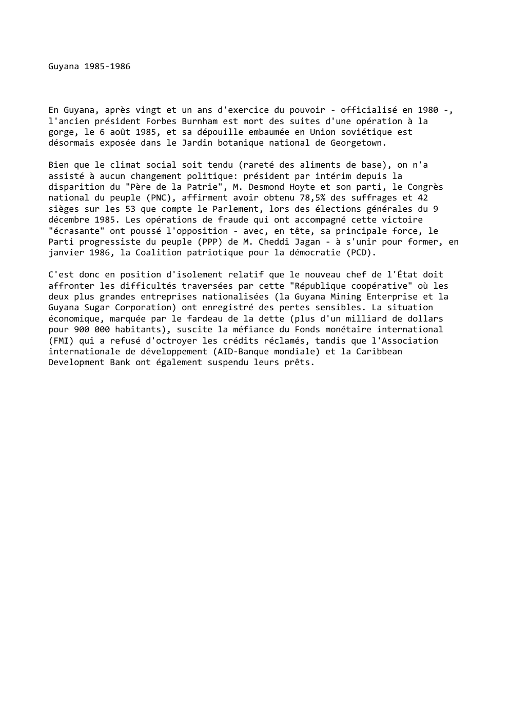 Prévisualisation du document Guyana 1985-1986

En Guyana, après vingt et
l'ancien président Forbes
gorge, le 6 août 1985, et
désormais exposée dans le...