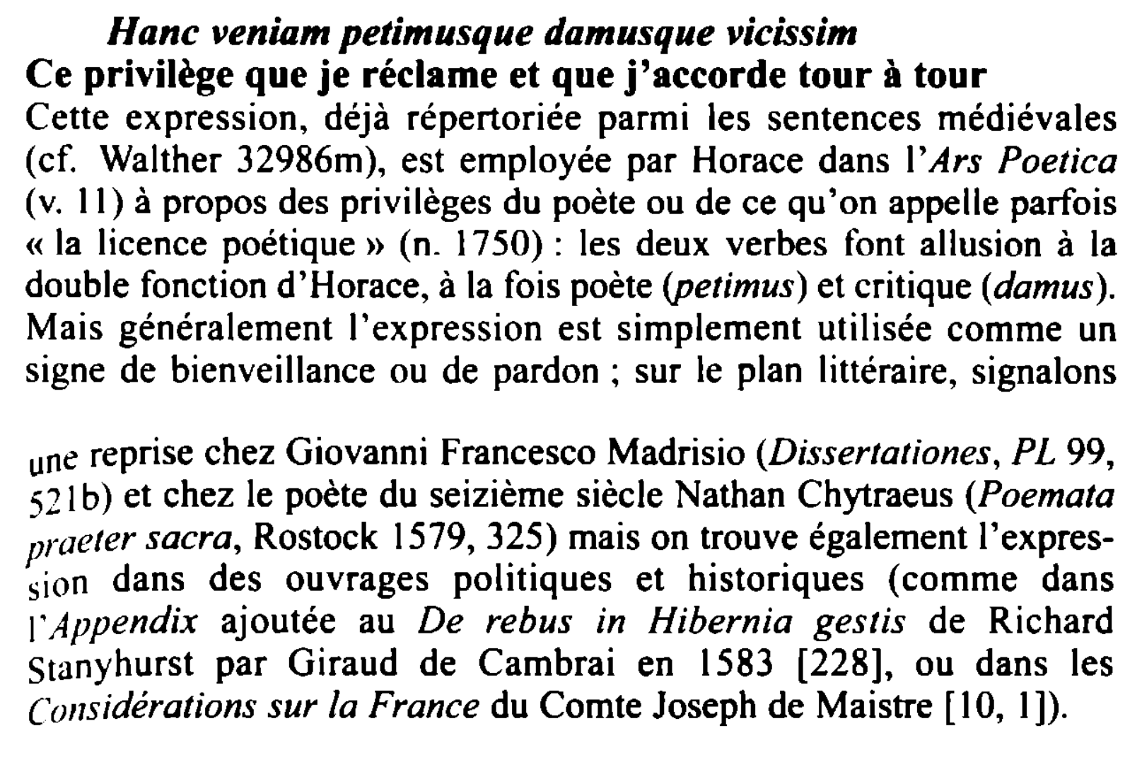 Prévisualisation du document Hanc veniam petimusque damusque vicissim
Ce privilège que je réclame et que j'accorde tour à tour
Cette expression, déjà répertoriée...