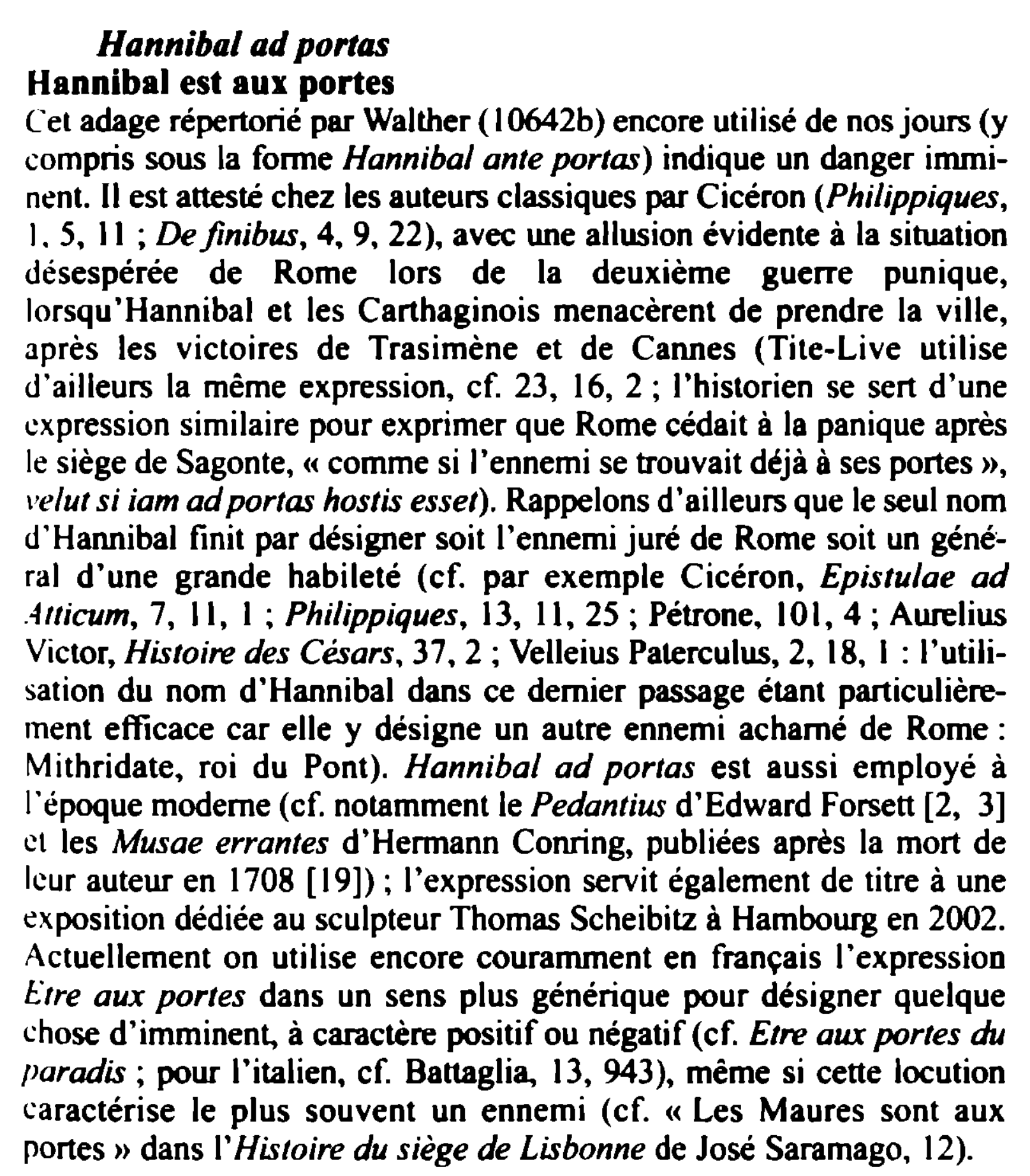 Prévisualisation du document Hannibal ad portas

Hannibal est aux portes
C..et adage répertorié par Walther ( 10642b) encore utilisé de nos jours (y...