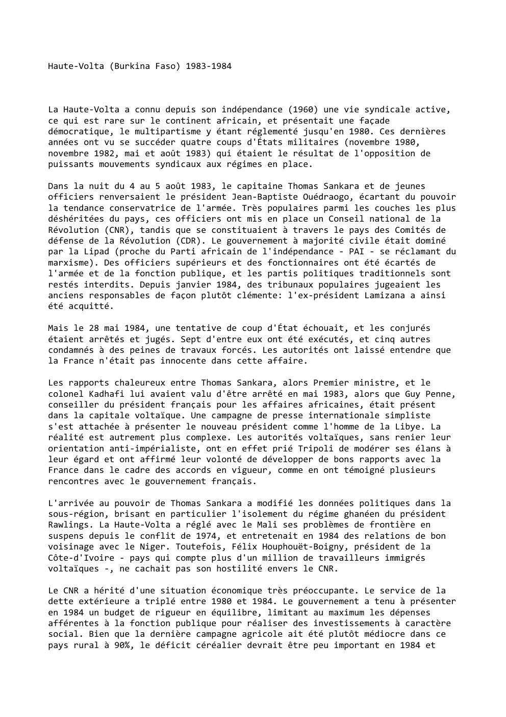 Prévisualisation du document Haute-Volta (Burkina Faso) 1983-1984

La Haute-Volta a connu depuis son indépendance (1960) une vie syndicale active,
ce qui est rare...