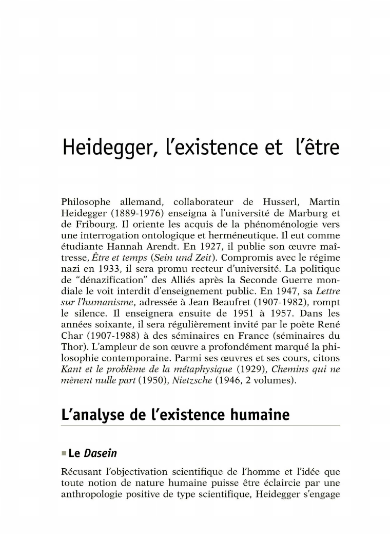 Prévisualisation du document Heidegger, l'existence et rêtre
Philosophe allemand, collaborateur de Husserl, Martin
Heidegger (1889-1976) enseigna à l'université de Marburg et
de Fribourg....