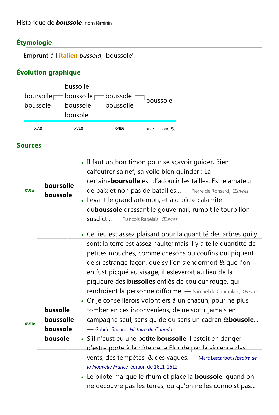 Prévisualisation du document Historique de boussole, nom féminin
Étymologie
Emprunt à l'italien bussola, 'boussole'.