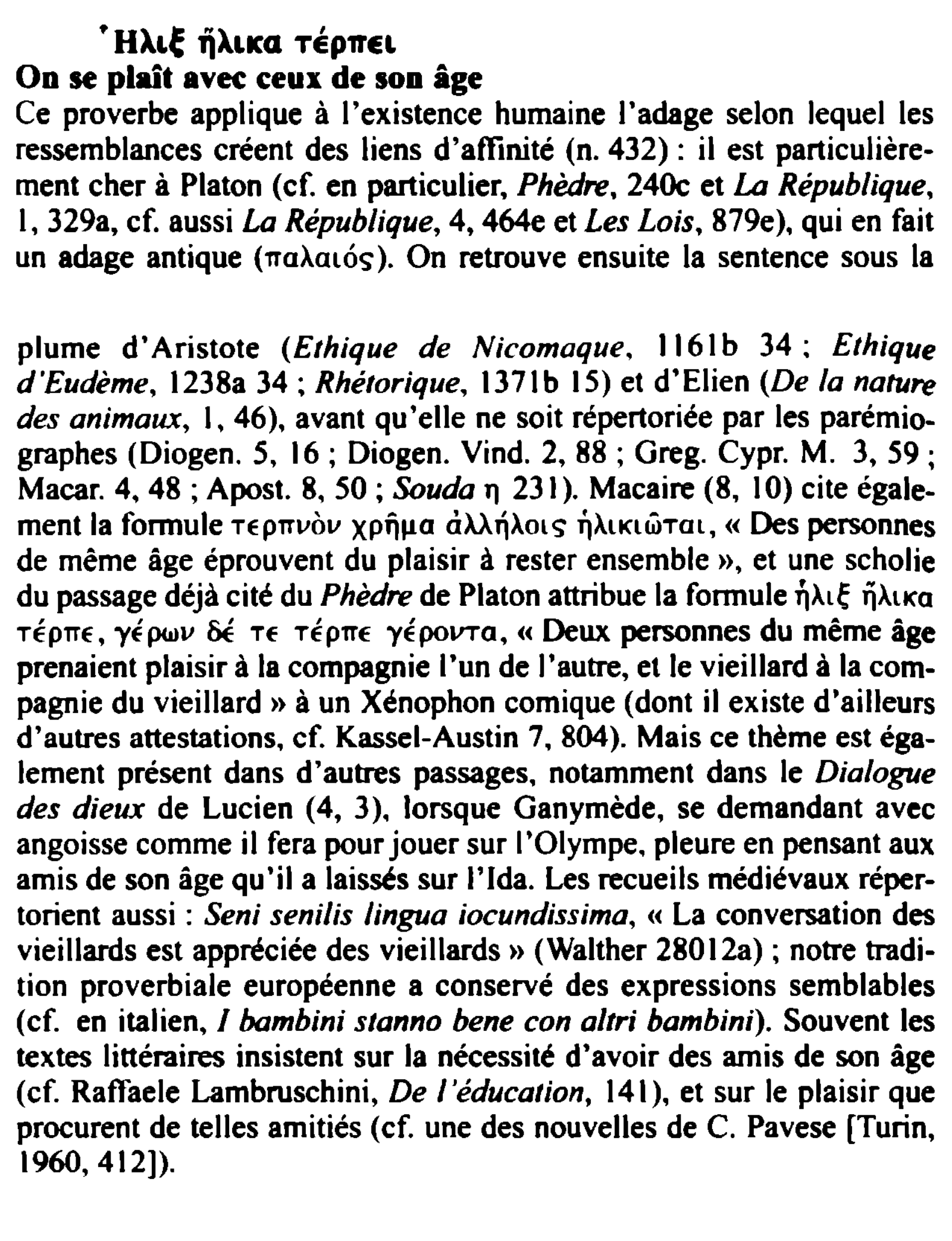 Prévisualisation du document •H>.LE ii>.LKG TÉpffEL
On se plaît avec ceux de son âge
Ce proverbe applique à l'existence humaine l'adage selon lequel...