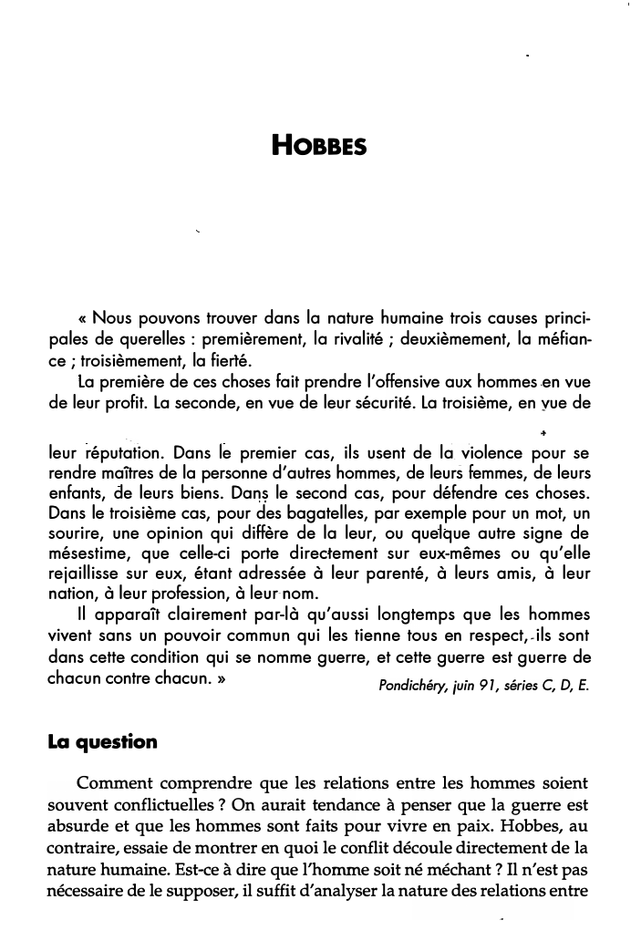 Prévisualisation du document HOBBES

« Nous pouvons trouver dans la nature humaine trois causes princi­
pales de querelles : prem...