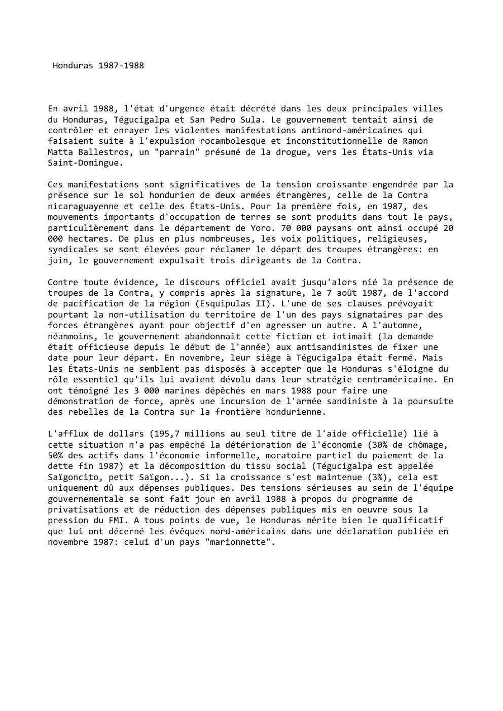 Prévisualisation du document Honduras 1987-1988

En avril 1988, l'état d'urgence était décrété dans les deux principales villes
du Honduras, Tégucigalpa et San Pedro...