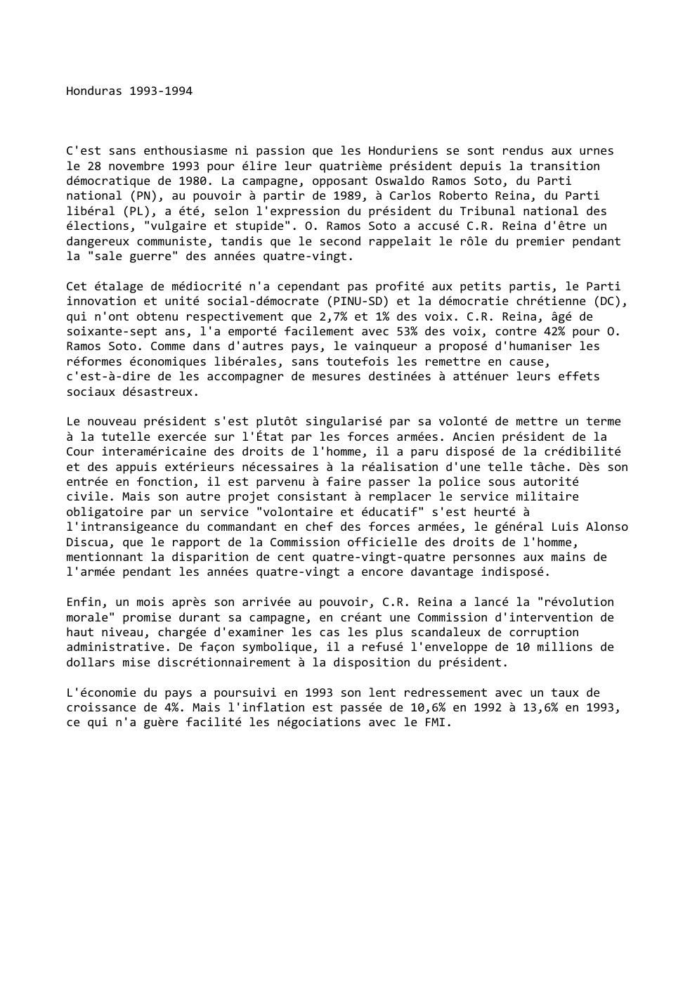 Prévisualisation du document Honduras 1993-1994

C'est sans enthousiasme ni passion que les Honduriens se sont rendus aux urnes
le 28 novembre 1993 pour...