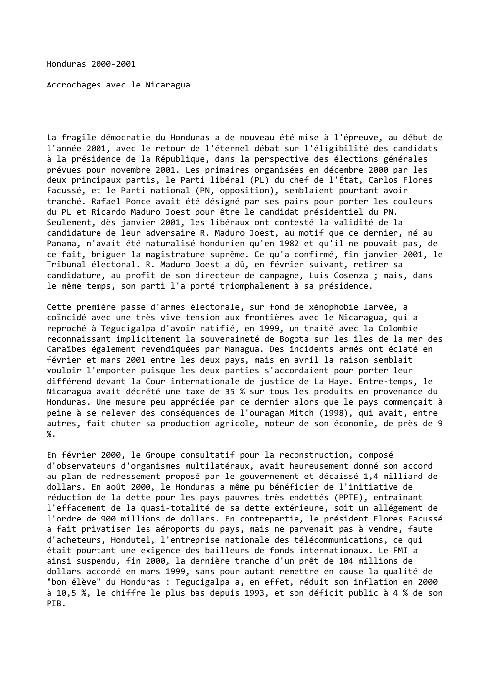 Prévisualisation du document Honduras 2000-2001
Accrochages avec le Nicaragua

La fragile démocratie du Honduras a de nouveau été mise à l'épreuve, au début...