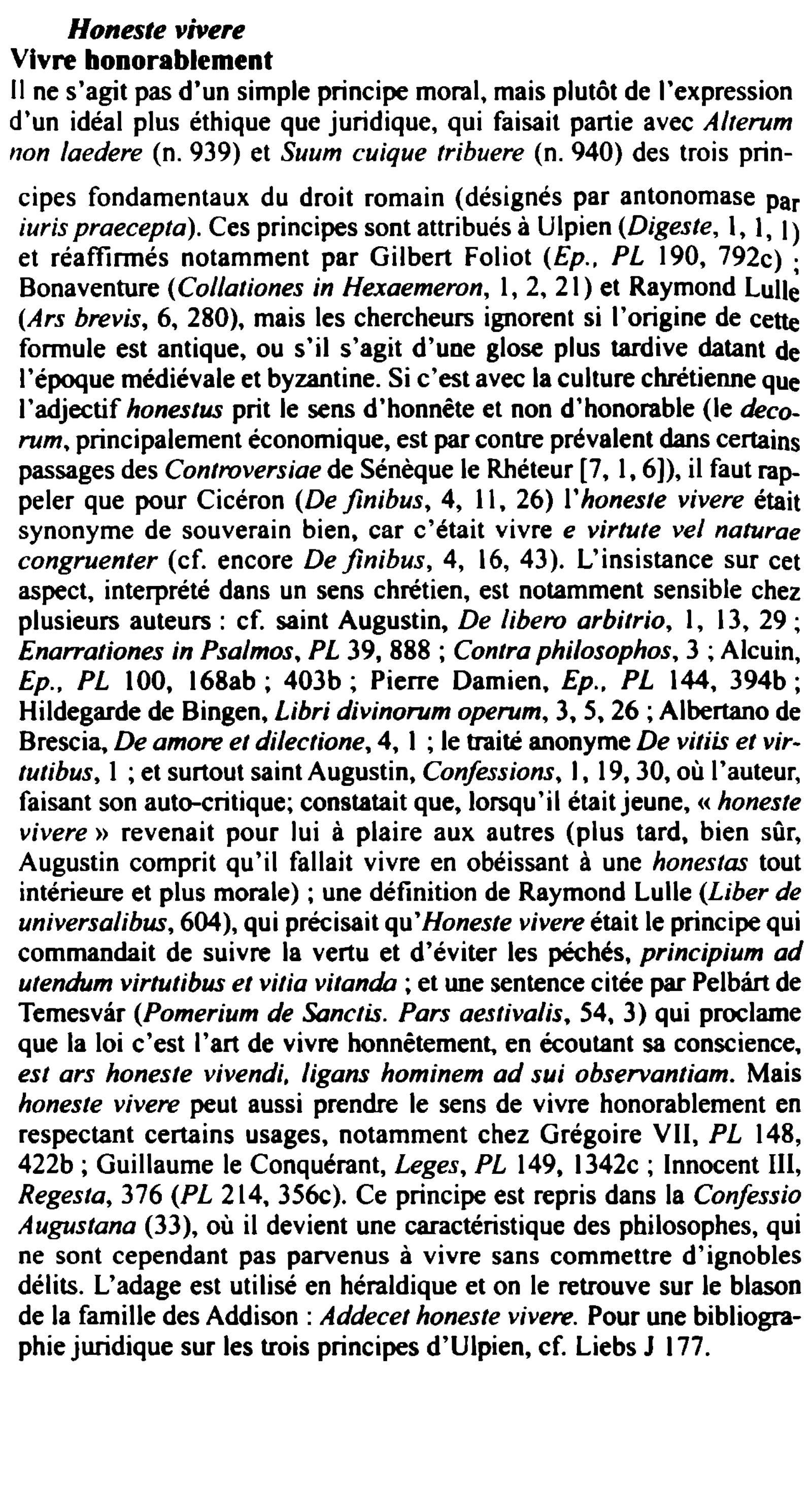 Prévisualisation du document Honeste vivere
Vivre honorablement
Il ne s'agit pas d'un simple principe moral, mais plutôt de l'expression
d'un idéal plus éthique...