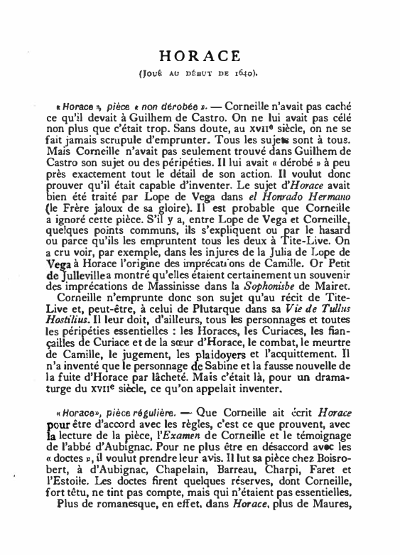 Prévisualisation du document HORACE

(Jout

AU DÉBUT DJ;

1640),

• Horace •, pièce « non dérobée »· - Corneille n'avait pas caché
ce...