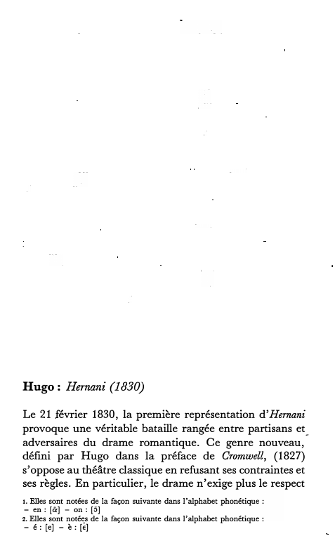 Prévisualisation du document Hugo: Hernani (1830)
Le 21 février 1830, la première représentation d'Hernani
provoque une véritable bataille rangée entre partisans et_
adversaires...