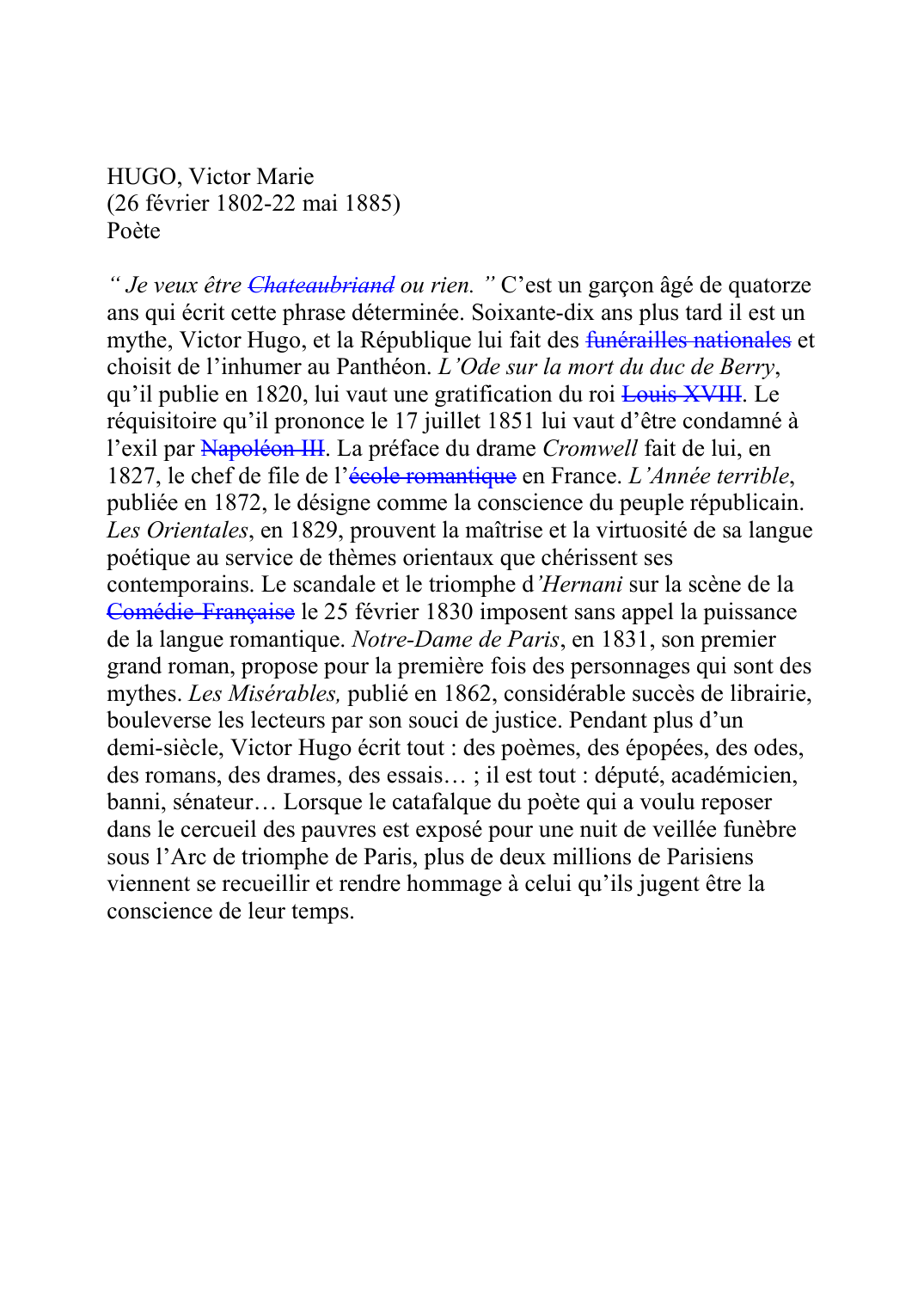Prévisualisation du document HUGO, Victor Marie (26 février 1802-22 mai 1885) Poète  " Je veux être ChateaubriandF223 ou rien.