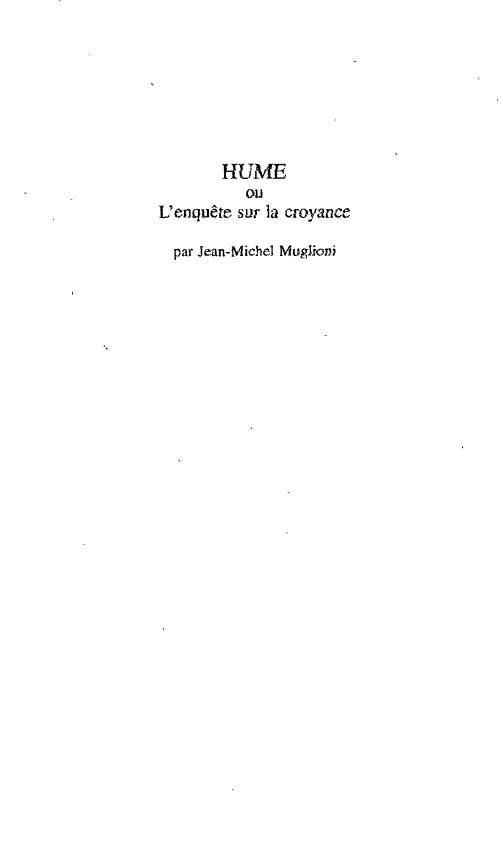 Prévisualisation du document HUME ou L'enquête sur la croyance par Jean-Michel Muglioni