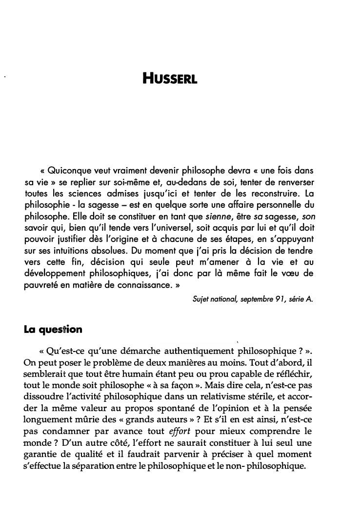 Prévisualisation du document HUSSERL

« Quiconque veut vraiment devenir philosophe devra « une fois dans
sa vie » se replier sur soi-même et,...