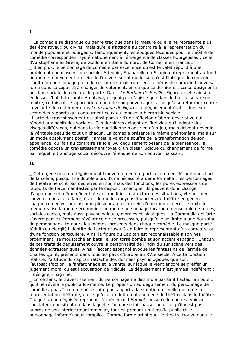 Prévisualisation du document I
_ La comédie se distingue du genre tragique dans la mesure où elle ne représente plus
des être royaux...