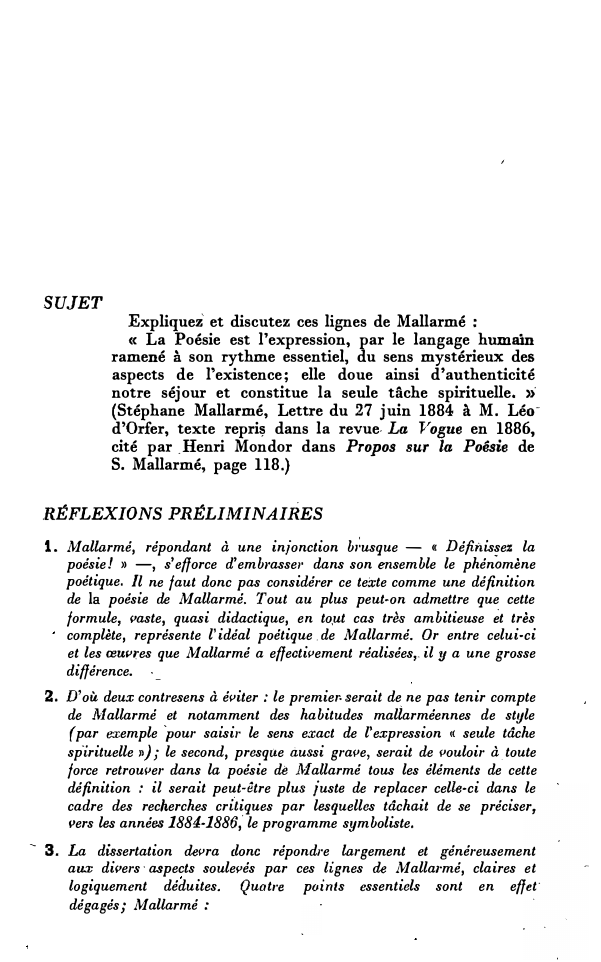 Prévisualisation du document I

SUJET
Expliquez et discutez ces lignes de Mallarmé :
« La Poésie est l'expression, par le langage humain
ramené...