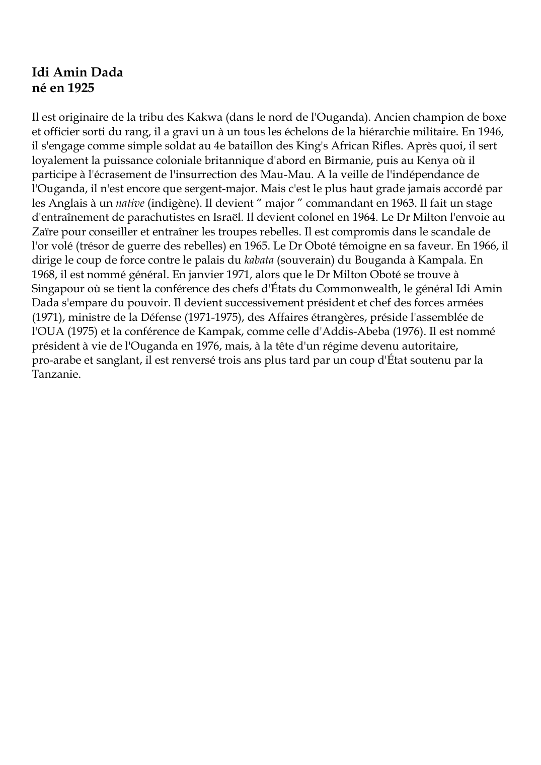 Prévisualisation du document Idi Amin Dadané en 1925Il est originaire de la tribu des Kakwa (dans le nord de l'Ouganda).