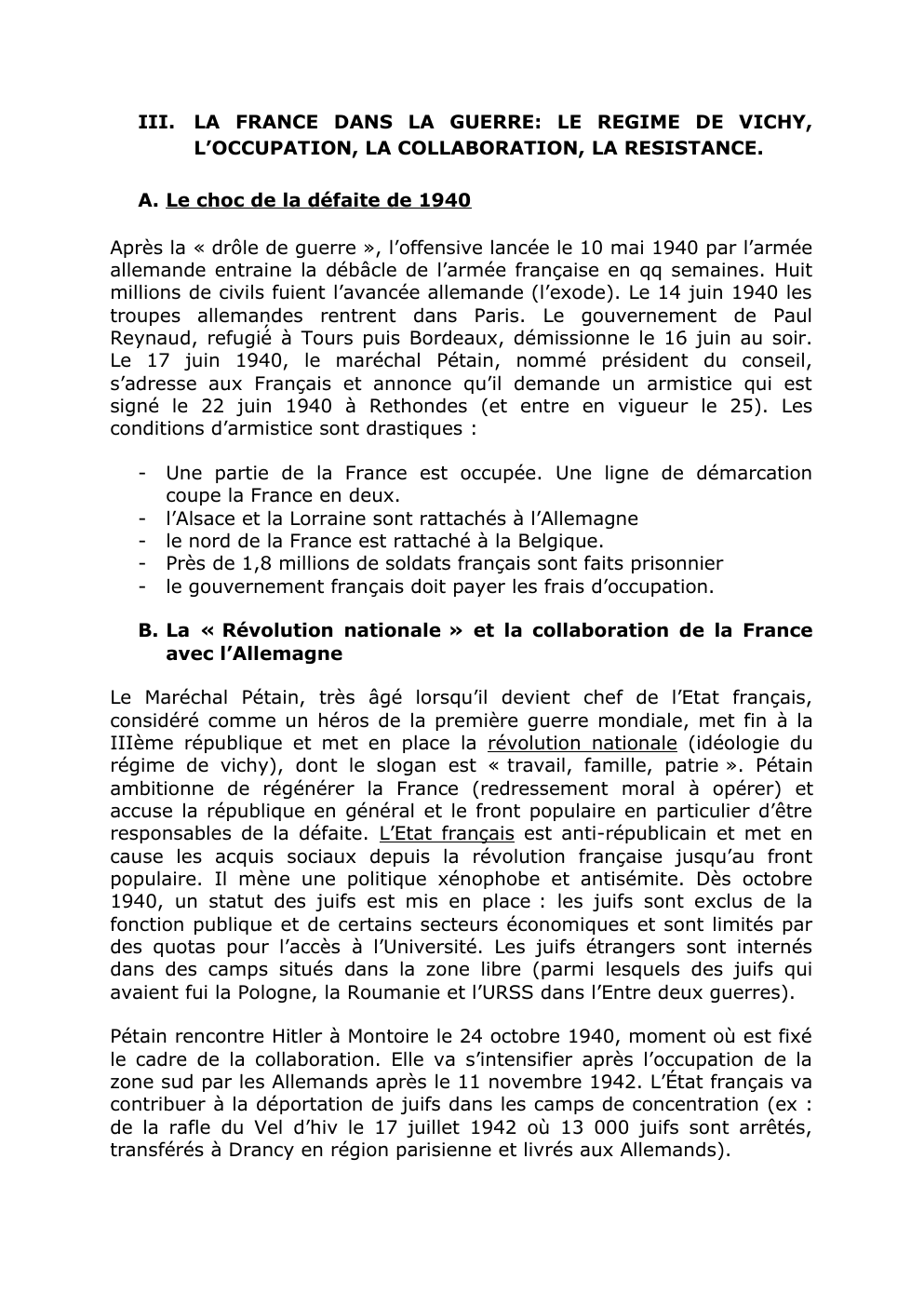 Prévisualisation du document III.	LA FRANCE DANS LA GUERRE: LE REGIME DE VICHY, L’OCCUPATION, LA COLLABORATION, LA RESISTANCE.