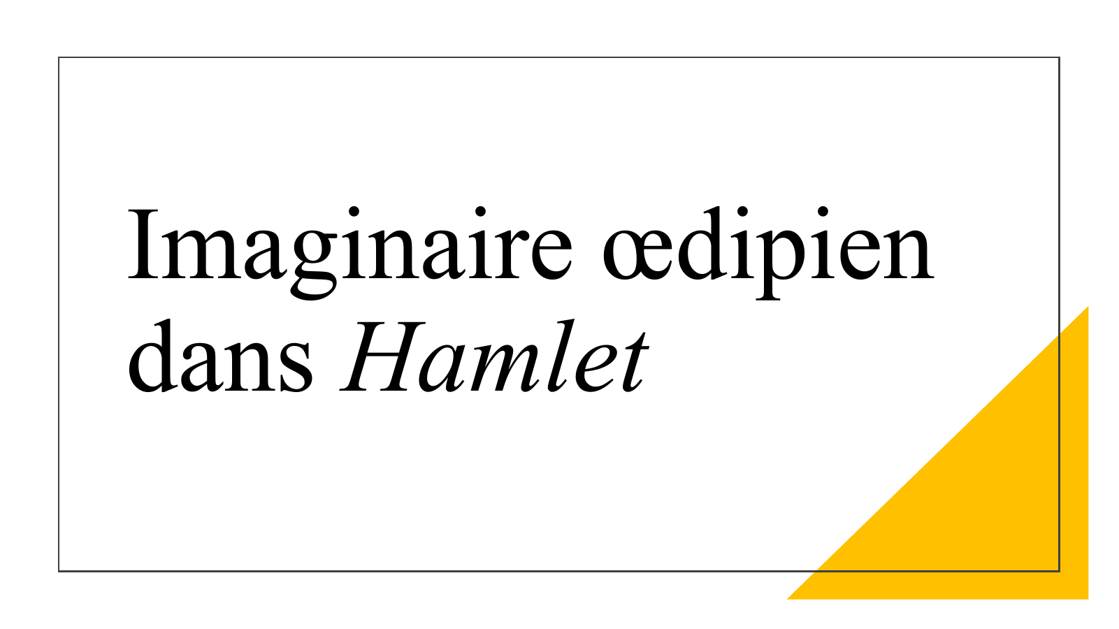 Prévisualisation du document Imaginaire œdipien dans Hamlet