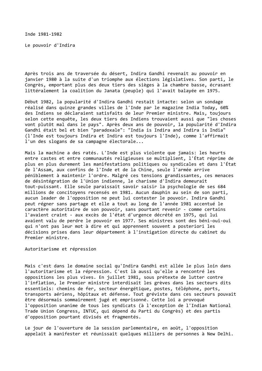 Prévisualisation du document Inde 1981-1982
Le pouvoir d'Indira

Après trois ans de traversée du désert, Indira Gandhi revenait au pouvoir en
janvier 1980...