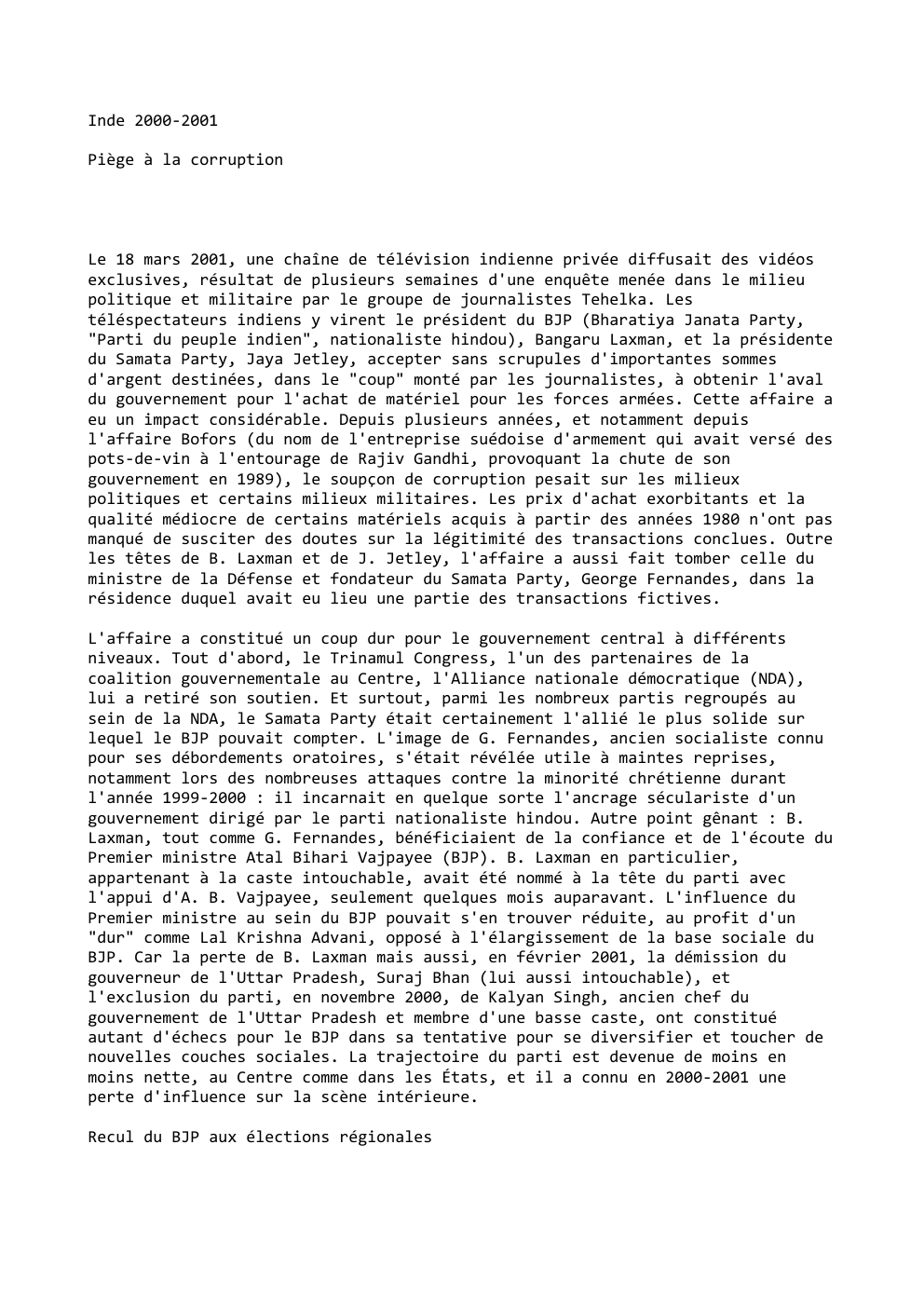 Prévisualisation du document Inde 2000-2001
Piège à la corruption

Le 18 mars 2001, une chaîne de télévision indienne privée diffusait des vidéos
exclusives,...