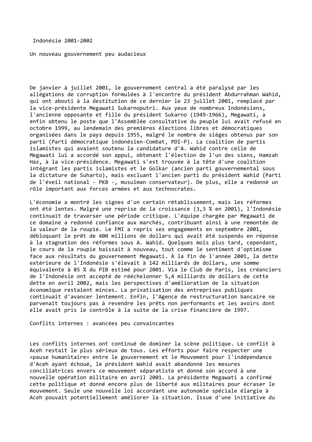 Prévisualisation du document Indonésie 2001-2002

Un nouveau gouvernement peu audacieux
