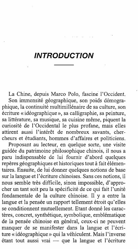 Prévisualisation du document INTRODUCTION

La Chine, depuis Marco Polo, fascine l'Occident.
Son immensité géographique, son poids démographique, la continuité multimillénaire de sa culture,...