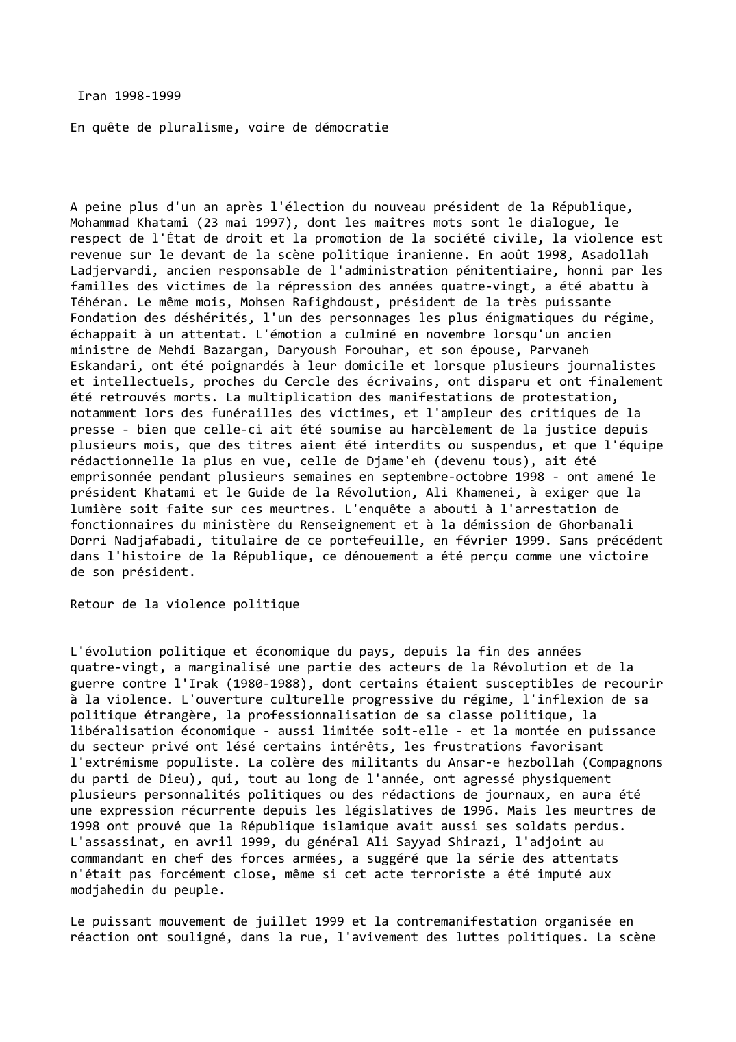 Prévisualisation du document Iran (1998-1999)

En quête de pluralisme, voire de démocratie