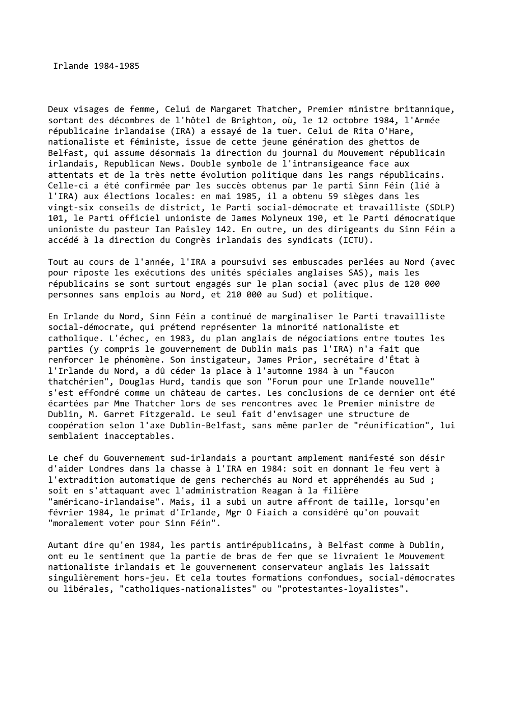 Prévisualisation du document Irlande 1984-1985

Deux visages de femme, Celui de Margaret Thatcher, Premier ministre britannique,
sortant des décombres de l'hôtel de Brighton,...
