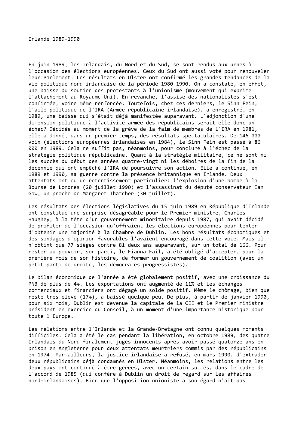 Prévisualisation du document Irlande 1989-1990

En juin 1989, les Irlandais, du Nord et du Sud, se sont rendus aux urnes à
l'occasion des...