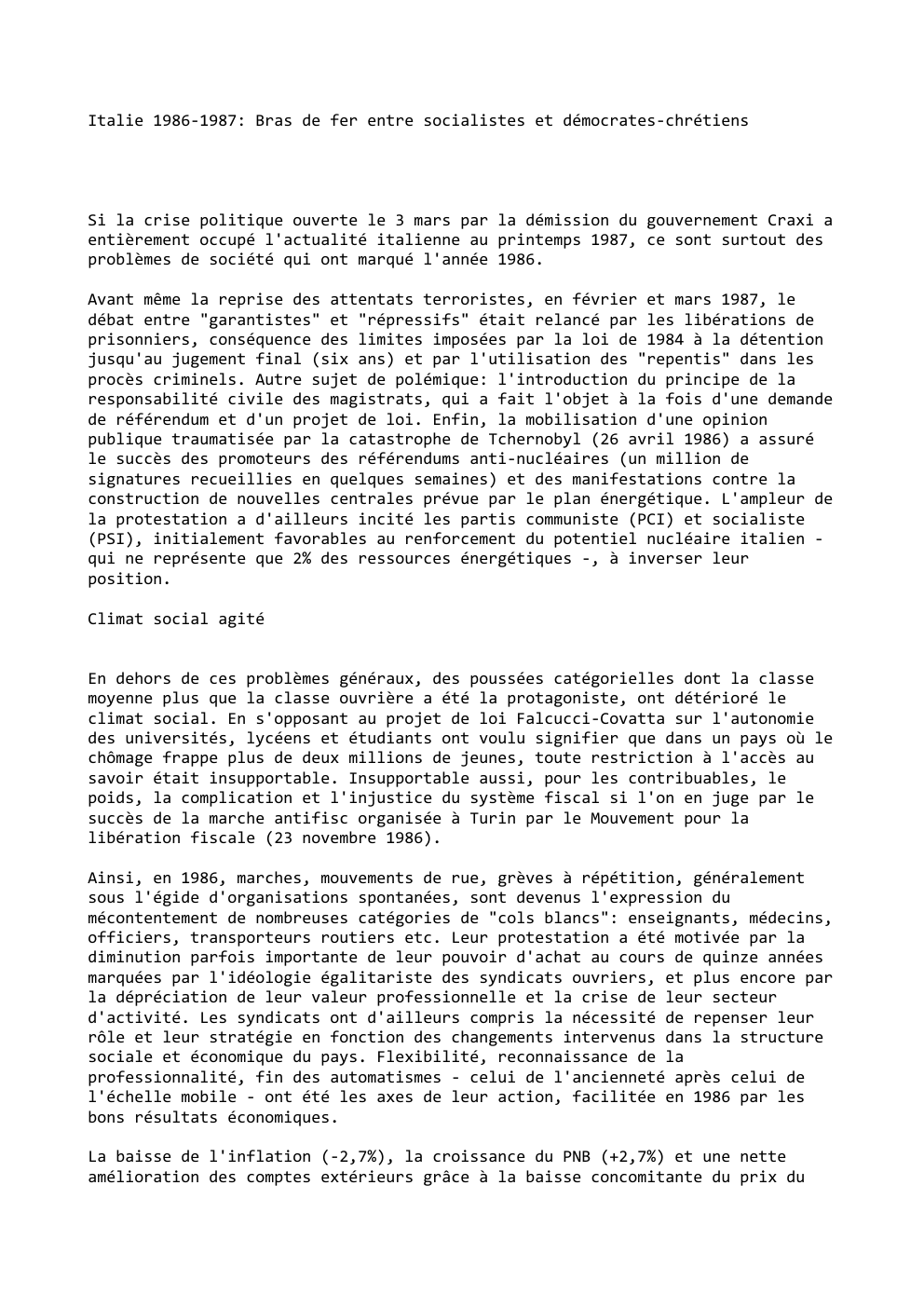 Prévisualisation du document Italie 1986-1987: Bras de fer entre socialistes et démocrates-chrétiens

Si la crise politique ouverte le 3 mars par la démission...