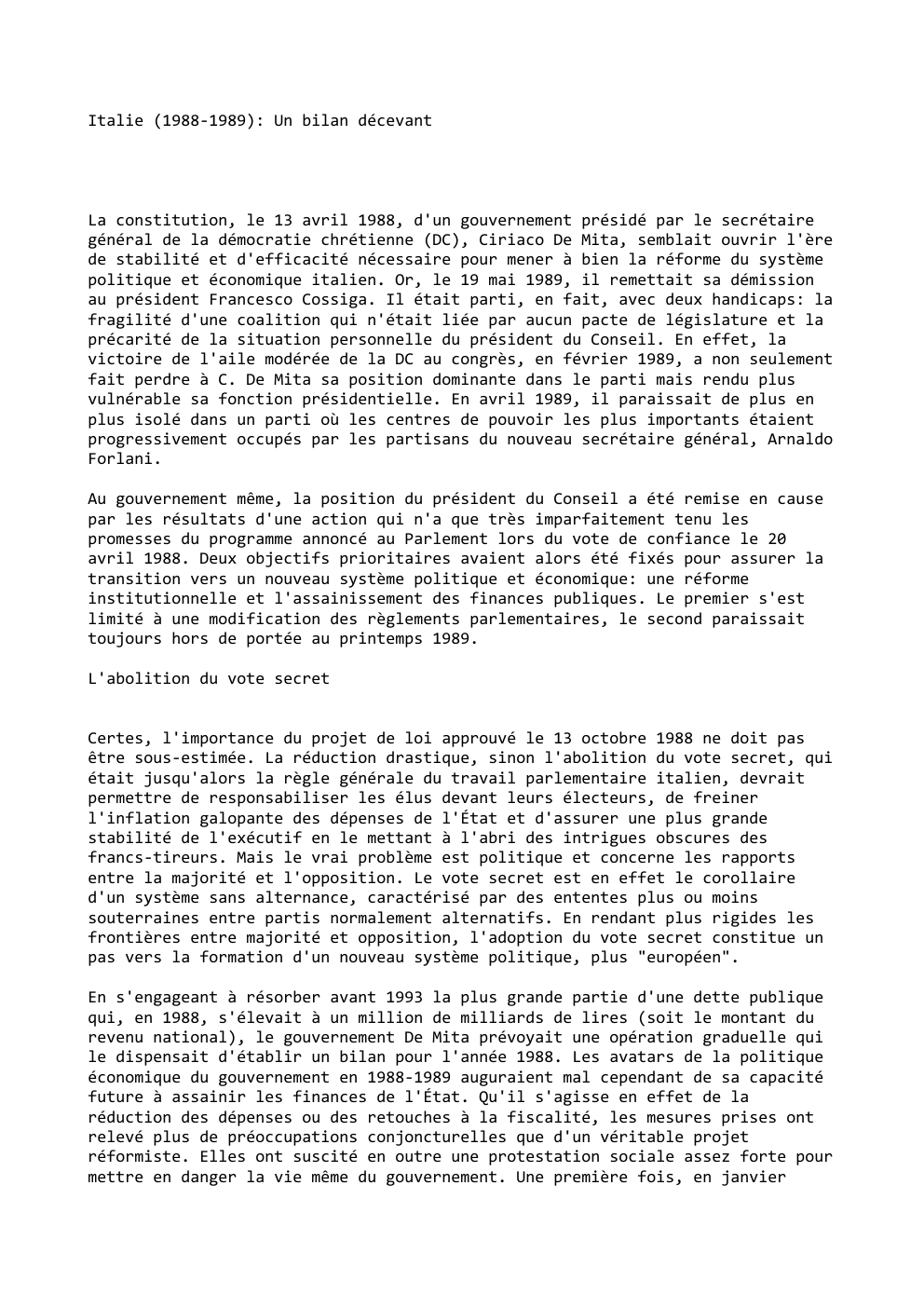 Prévisualisation du document Italie (1988-1989): Un bilan décevant

La constitution, le 13 avril 1988, d'un gouvernement présidé par le secrétaire
général de la...