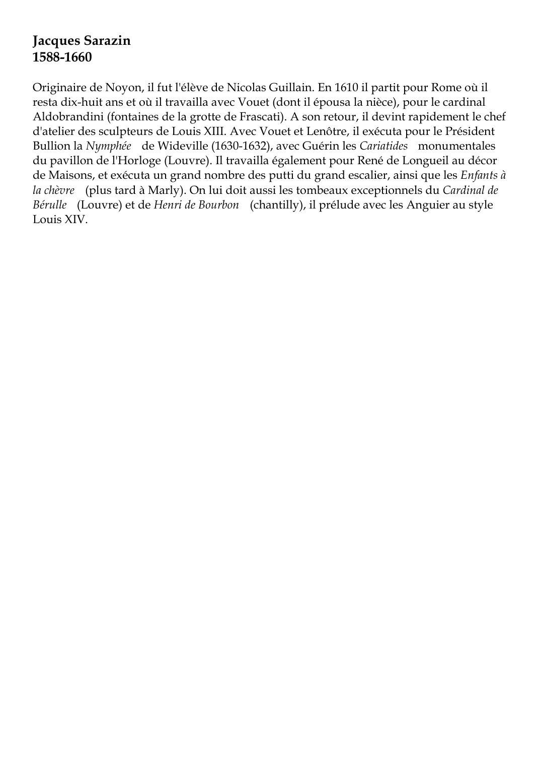 Prévisualisation du document Jacques Sarazin1588-1660Originaire de Noyon, il fut l'élève de Nicolas Guillain.