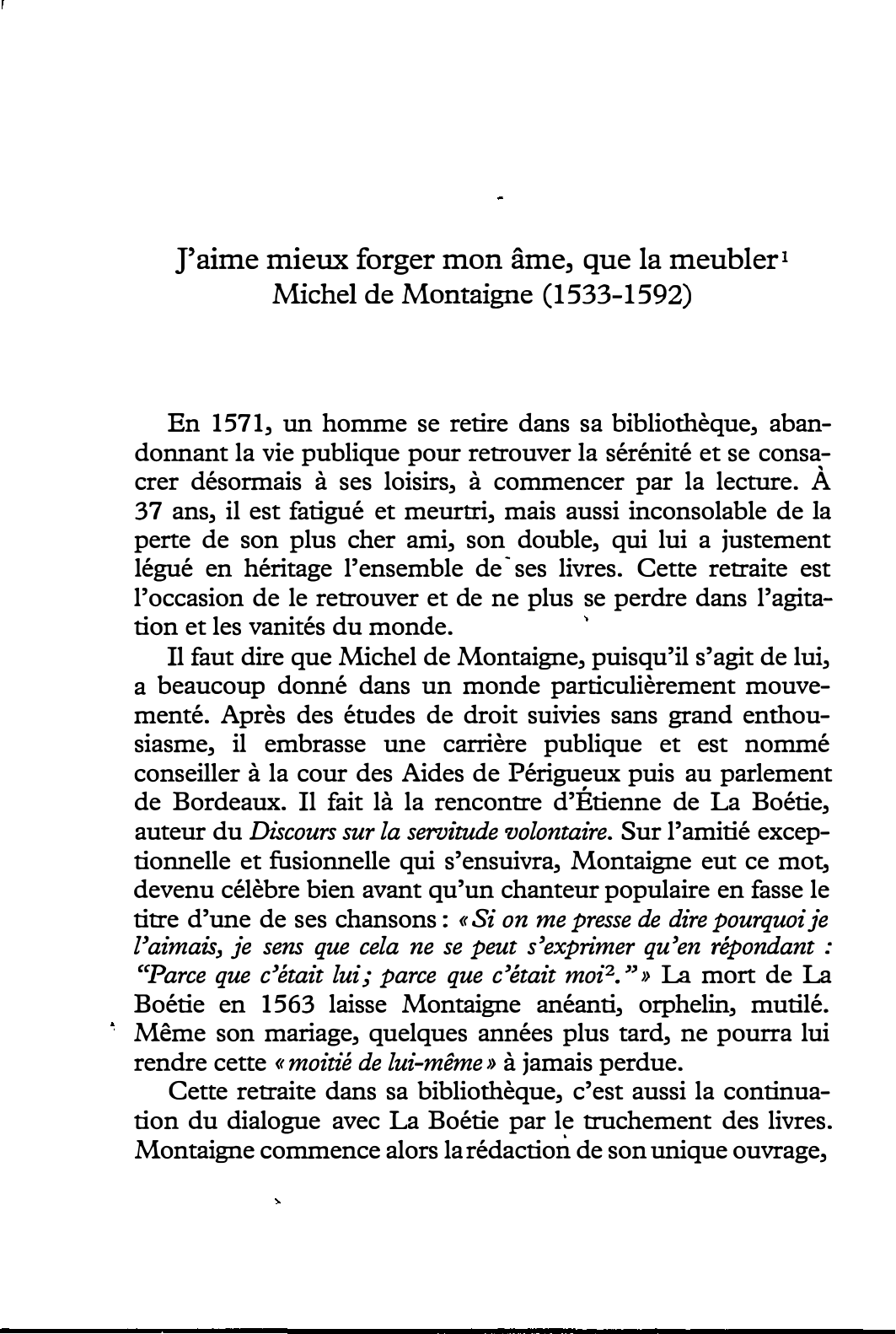 Prévisualisation du document J'aime mieux forger mon âme, que la meubler - Michel de Montaigne (1533-1592)